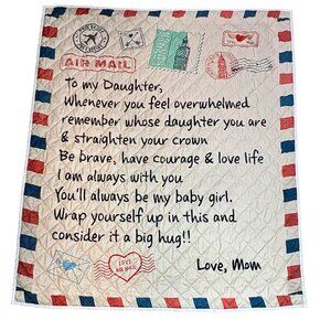 To My Daughter Quilted Blanket 73"x 88” Air Mail Love Mom Message